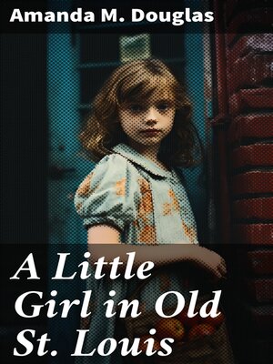 cover image of A Little Girl in Old St. Louis
